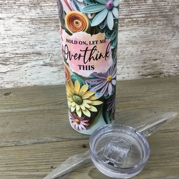 Hold On Let Me Overthink This 20 oz Skinny Tumbler - Picture 5 of 5